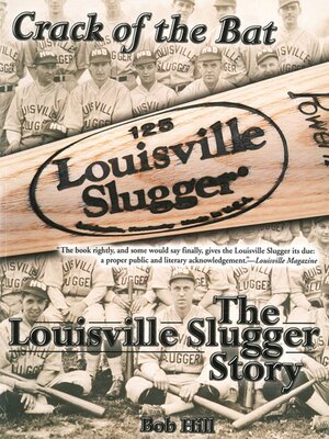 cover image of Crack of the Bat: the Louisville Slugger Story